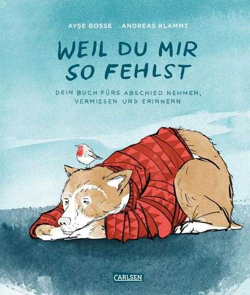 Kinderbuch: Weil du mir so fehlst