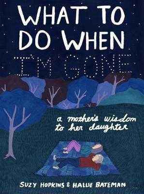 Kinderbuch: What to Do When I'm Gone- A Mother's Wisdom to Her Daughter.jpeg